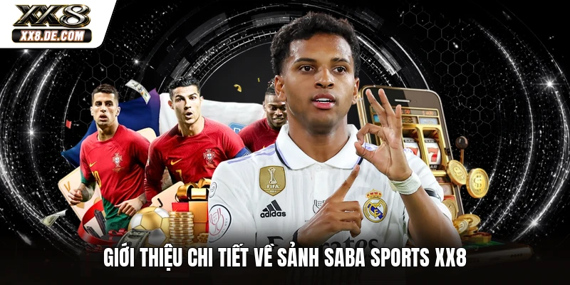 Giới thiệu chi tiết về sảnh Saba Sports XX8